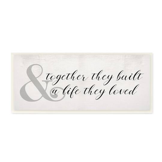Stupell Industries Built A Life They Loved Rustic Wall Plaque